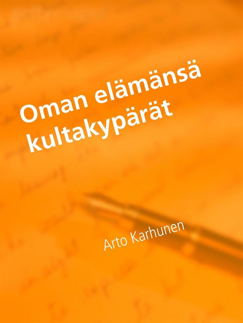 Oman elämänsä kultakypärät – E-bok