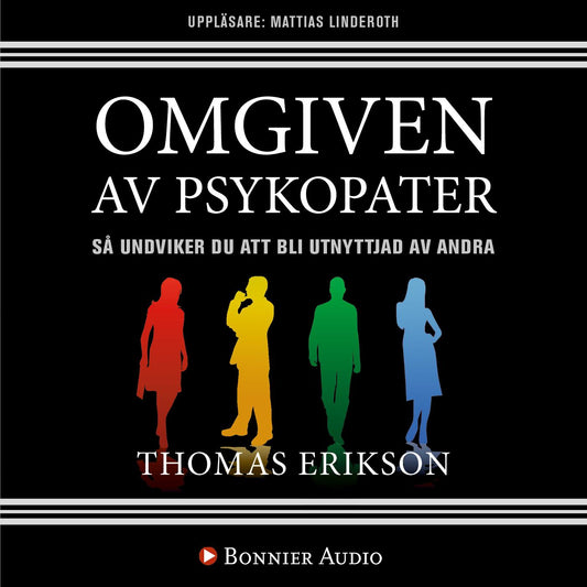 Omgiven av psykopater : så undviker du att bli utnyttjad av andra – Ljudbok