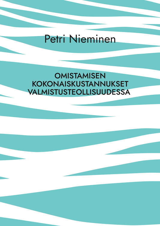 Omistamisen kokonaiskustannukset valmistusteollisuudessa: Perusteet ja enemmän – E-bok