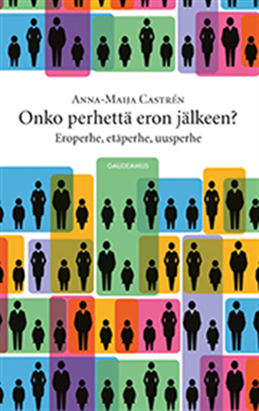 Onko perhettä eron jälkeen? – E-bok