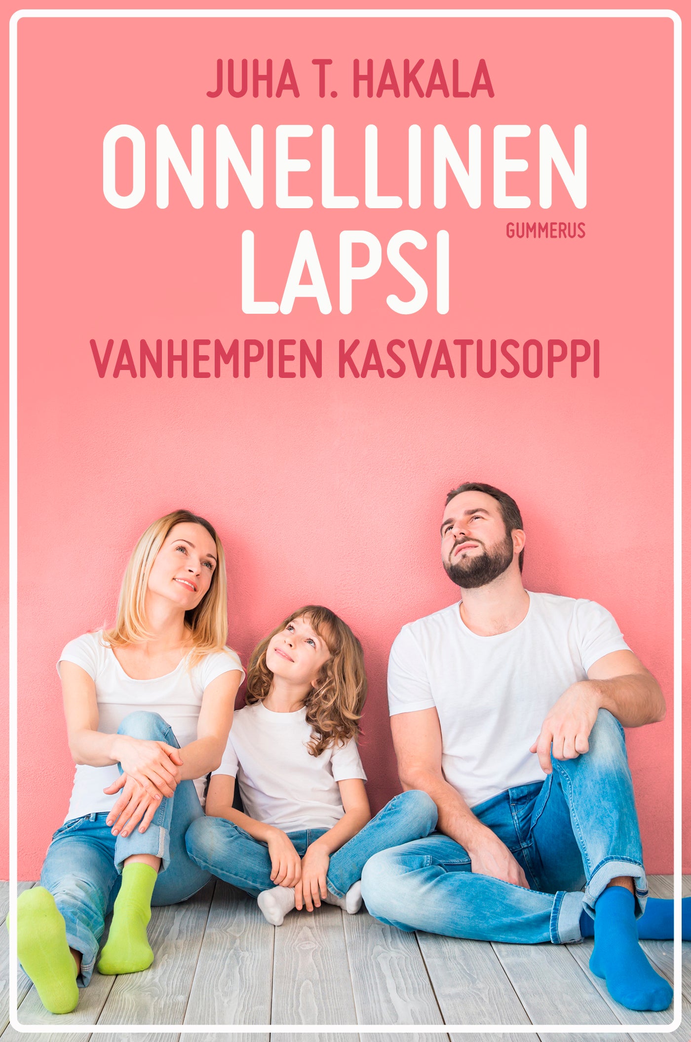 Onnellinen lapsi – E-bok