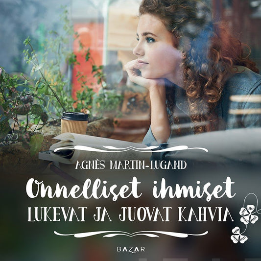 Onnelliset ihmiset lukevat ja juovat kahvia – Ljudbok