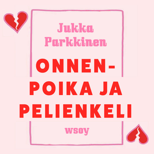 Onnenpoika ja pelienkeli – Ljudbok