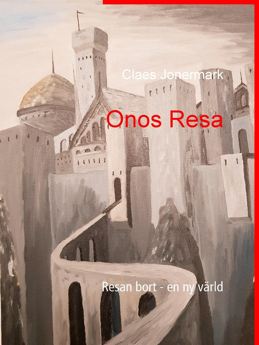 Onos Resa: Resan bort - en ny värld – E-bok