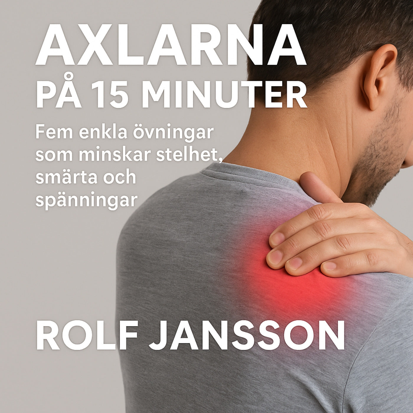 Ont i axlarna? Fem övningar på 15 minuter som minskar stelhet och spänningar – Ljudbok