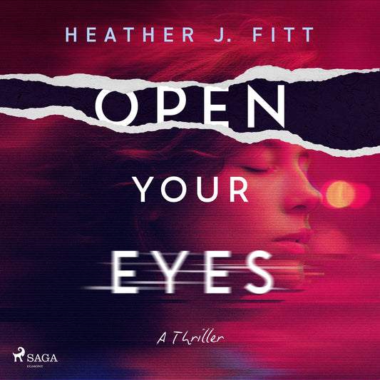 Open Your Eyes: A pulse-pounding, darkly compelling psychological thriller – Ljudbok