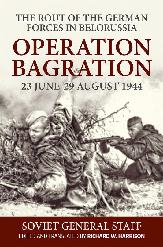 Operation Bagration, 23 June-29 August 1944 – E-bok