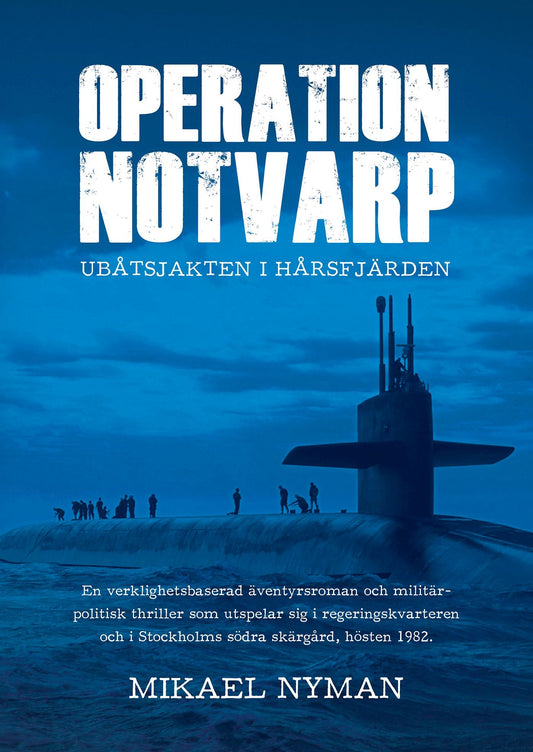 Operation Notvarp - ubåtsjakten i Hårsfjärden – E-bok