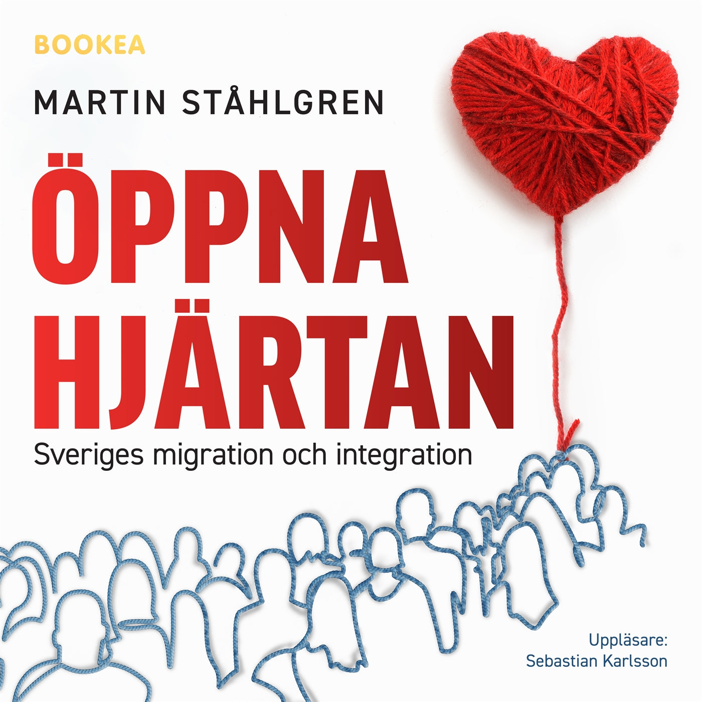 Öppna hjärtan : Sveriges migration och integration – Ljudbok