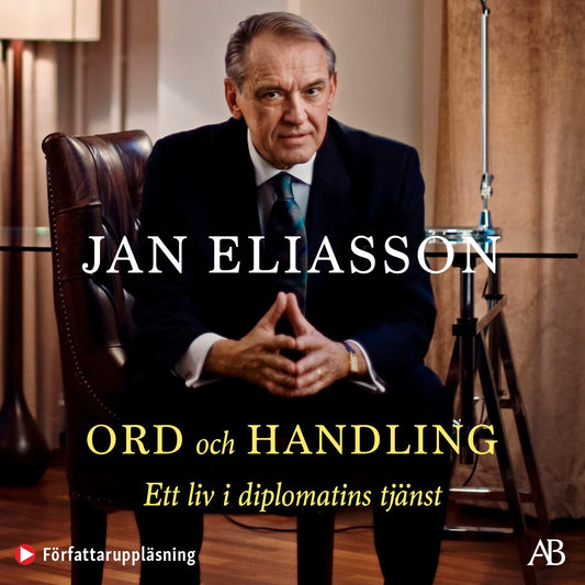 Ord och handling : ett liv i diplomatins tjänst – Ljudbok