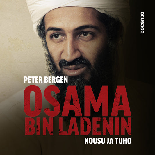 Osama bin Ladenin nousu ja tuho – Ljudbok