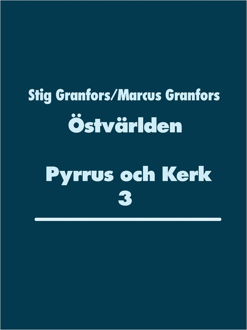 Östvärlden Pyrrus och Kerk 3 – E-bok
