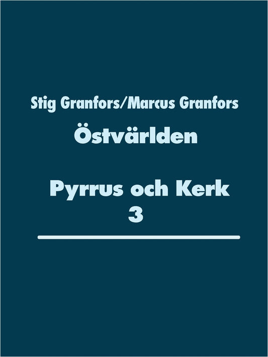 Östvärlden Pyrrus och Kerk 3 – E-bok