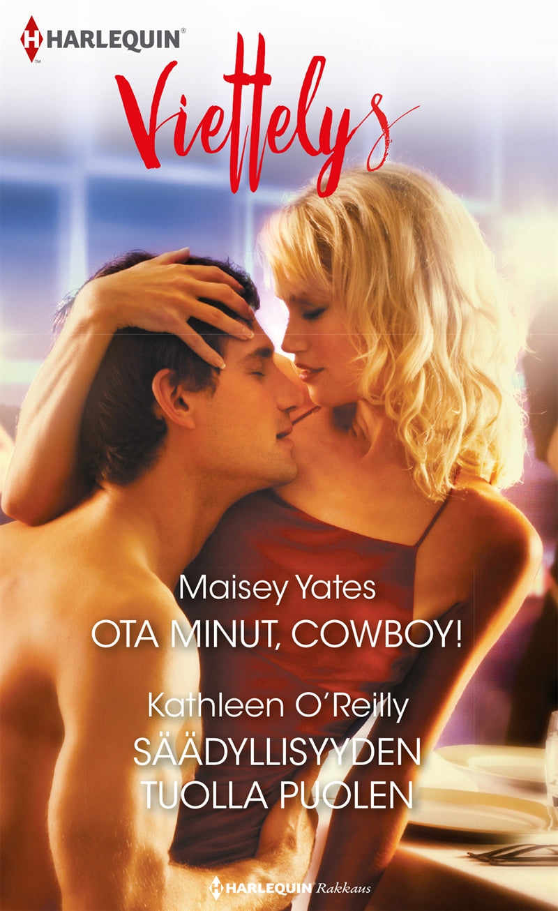 Ota minut, cowboy! / Säädyllisyyden tuolla puolen – E-bok