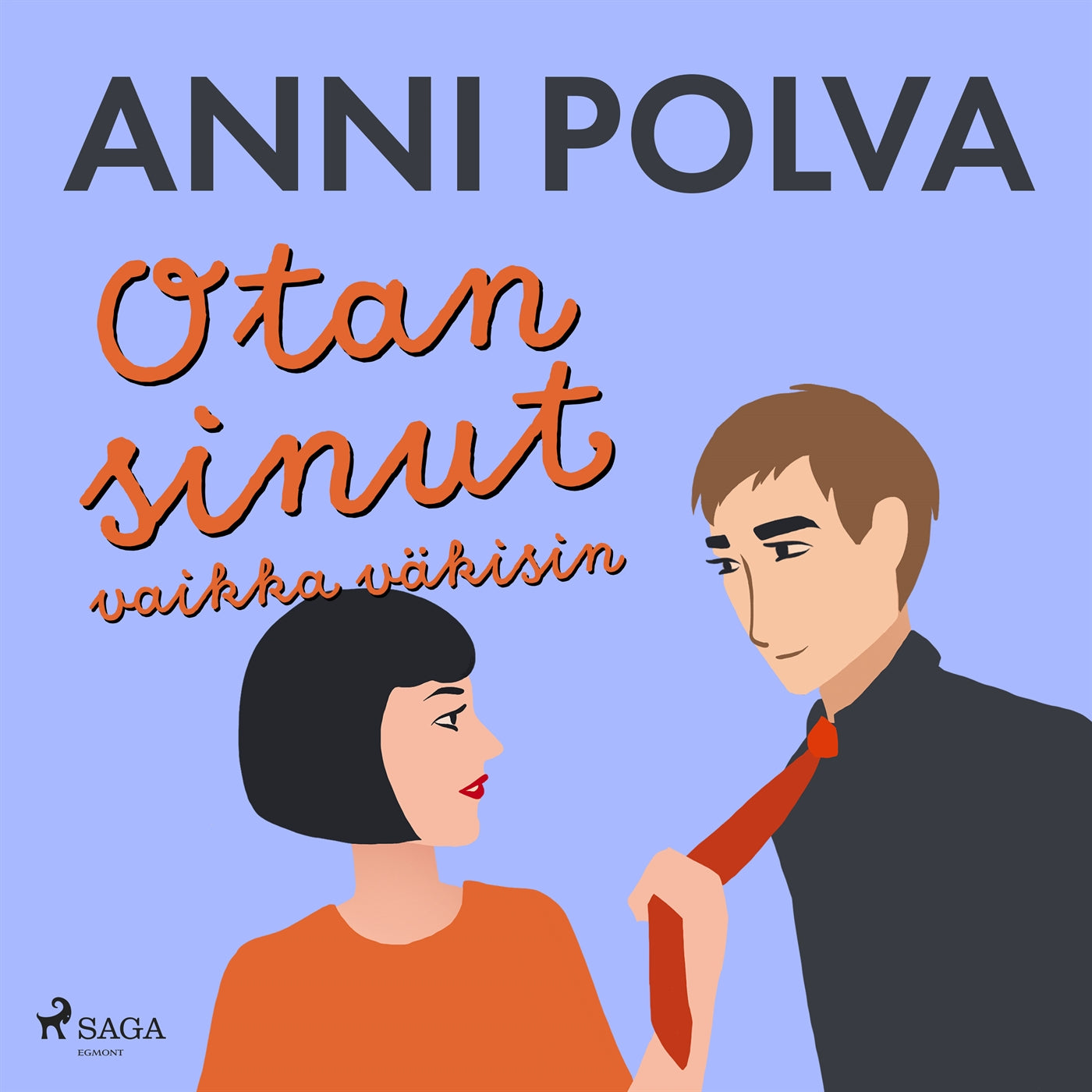 Otan sinut vaikka väkisin – Ljudbok