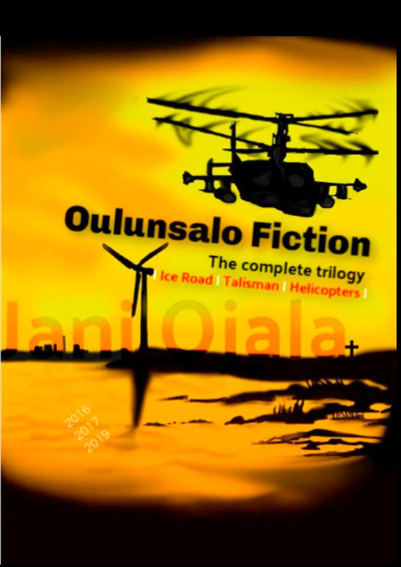 Oulunsalo Fiction: The Complete Trilogy – E-bok