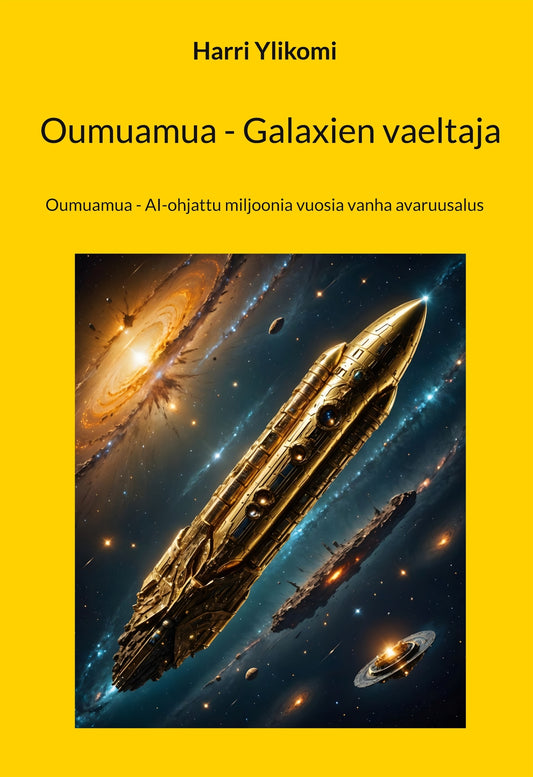 Oumuamua - Galaxien vaeltaja: Oumuamua - AI-ohjattu miljoonia vuosia vanha avaruusalus – E-bok