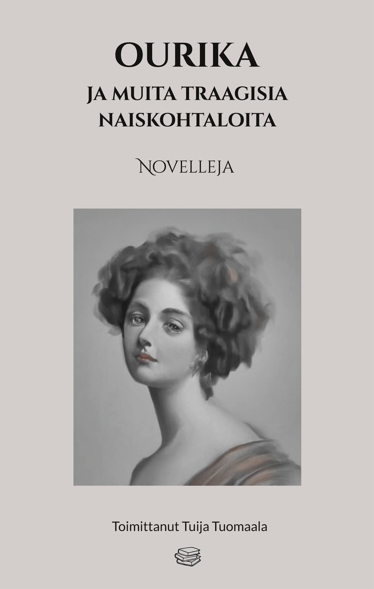 Ourika ja muita traagisia naiskohtaloita: Novelleja – E-bok