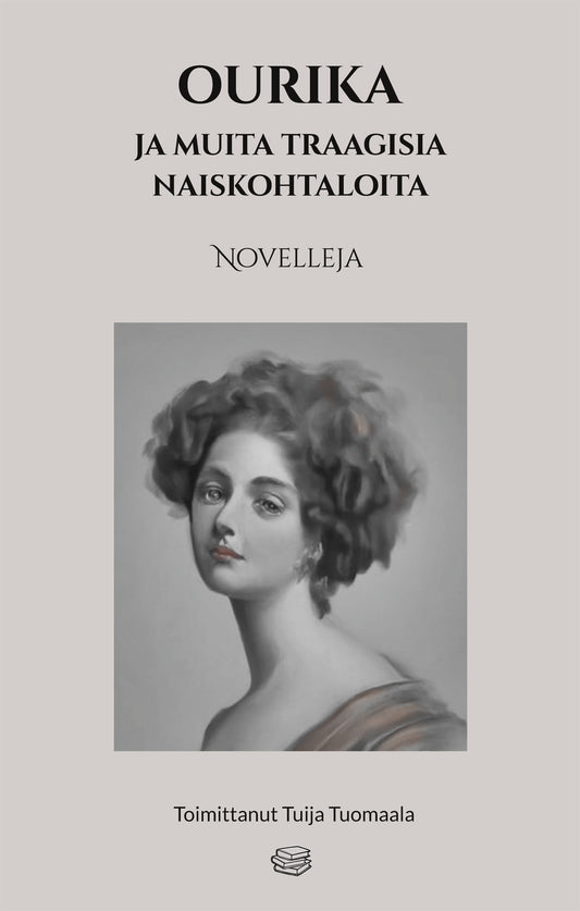Ourika ja muita traagisia naiskohtaloita: Novelleja – E-bok