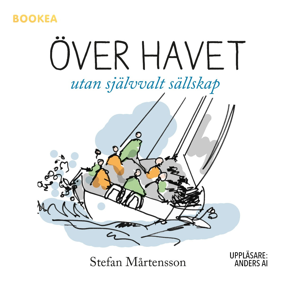 Över havet : utan självvalt sällskap – Ljudbok