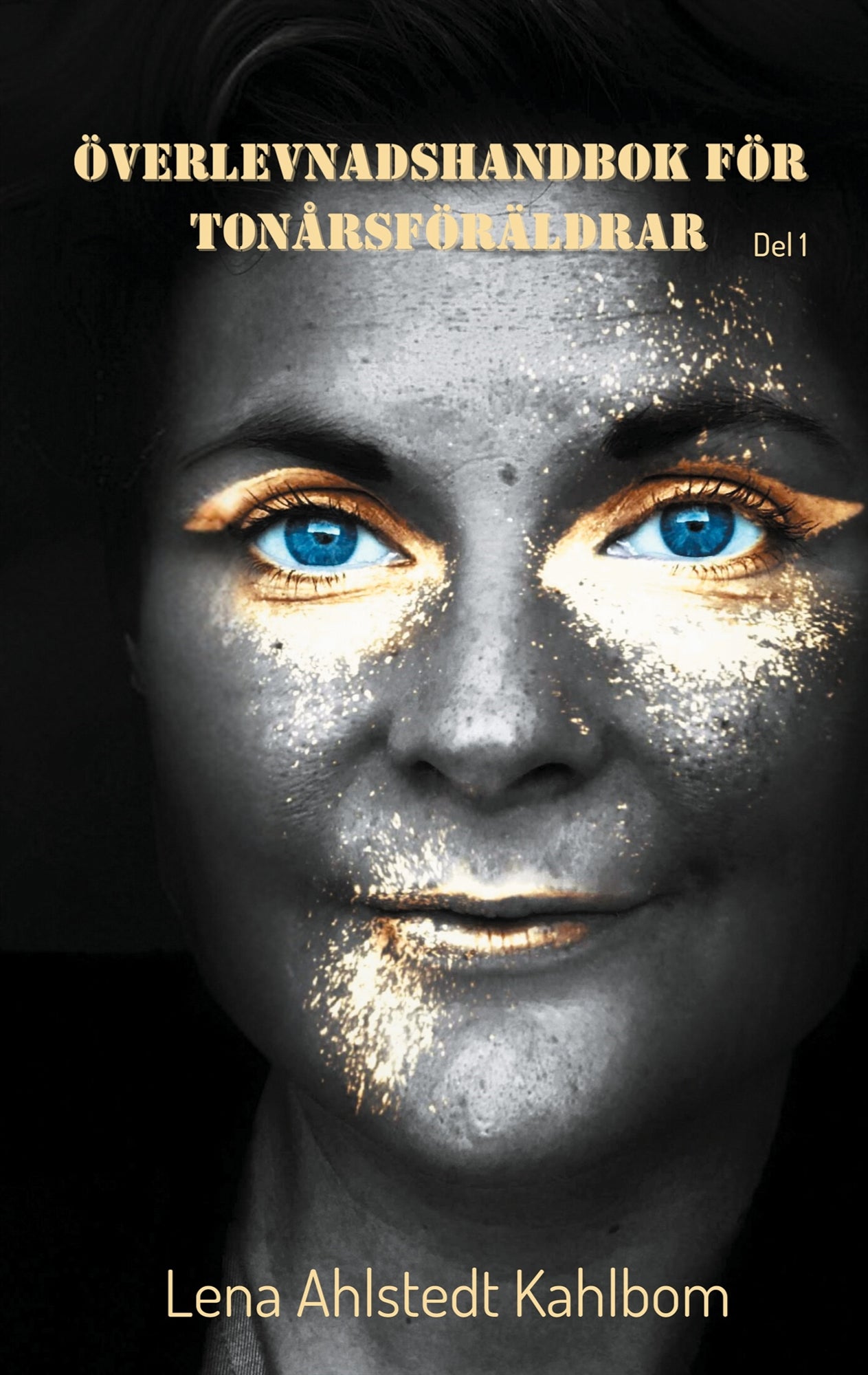 Överlevnadshandbok för tonårsföräldrar: Del 1 – E-bok