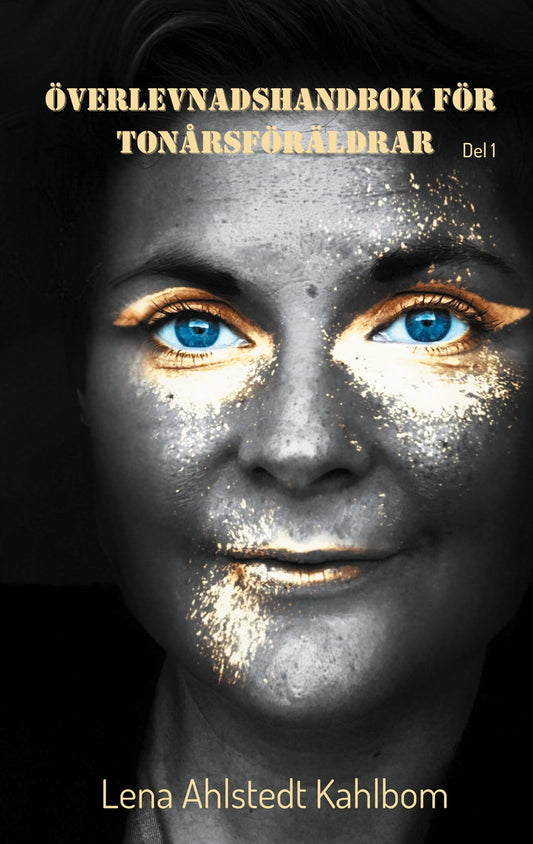 Överlevnadshandbok för tonårsföräldrar: Del 1 – E-bok