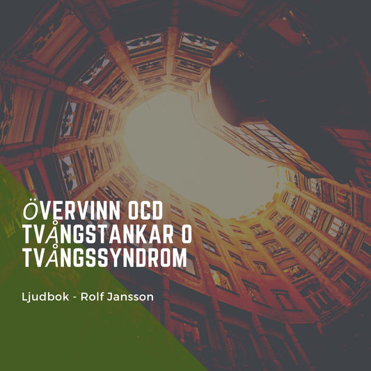 Övervinn OCD - Tvångstankar - Tvångssyndrom – Ljudbok