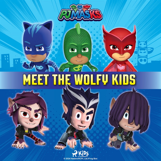 PJ Masks - Meet the Wolfy Kids – Ljudbok