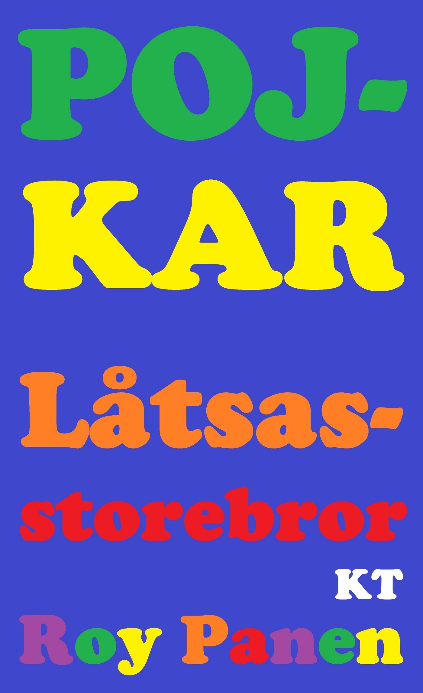 POJKAR Låtsasstorebror (kort text) (avskalad) – E-bok