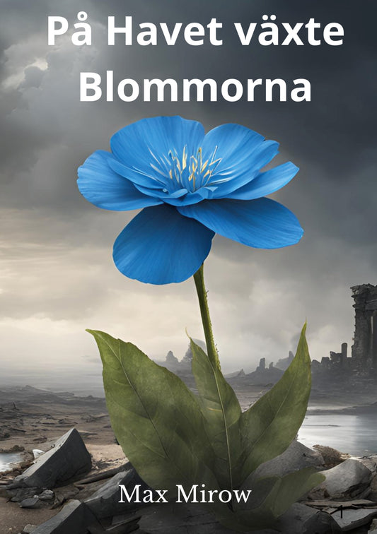 På Havet växte Blommorna – E-bok