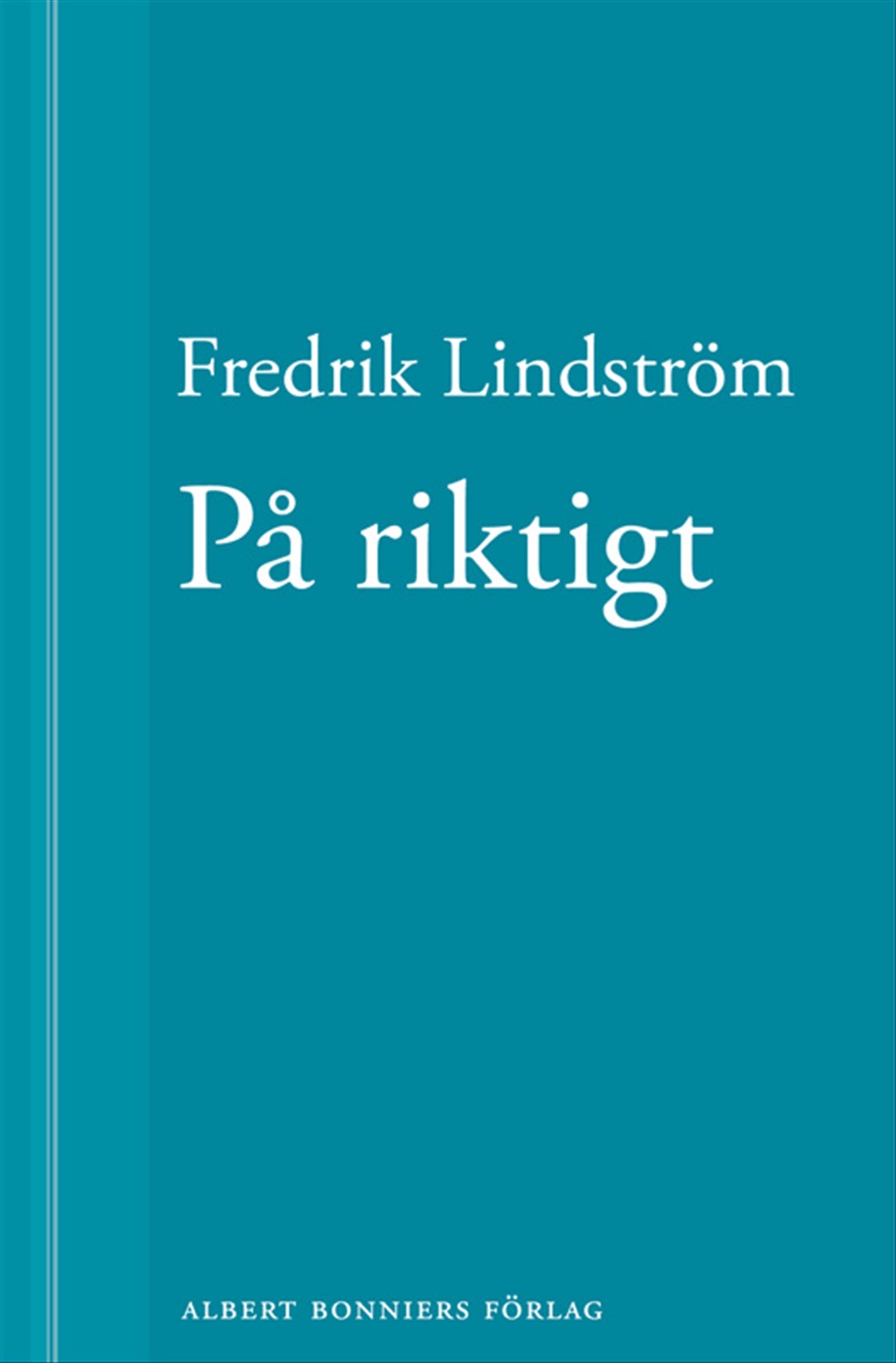 På riktigt: En novell ur När börjar det riktiga livet? – E-bok