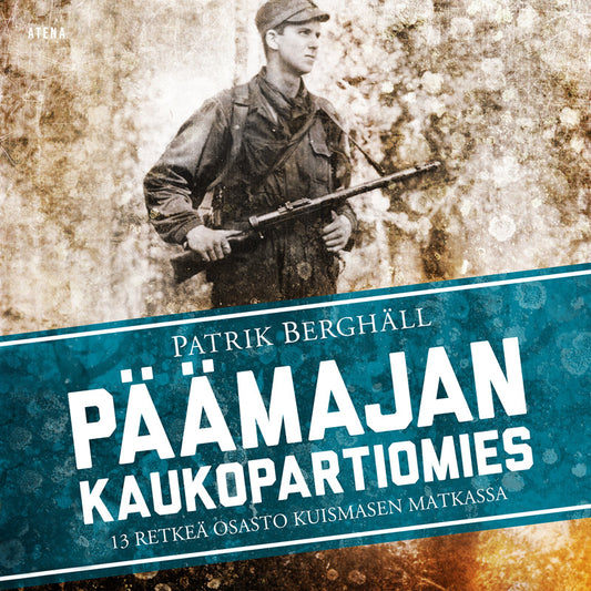 Päämajan kaukopartiomies – Ljudbok