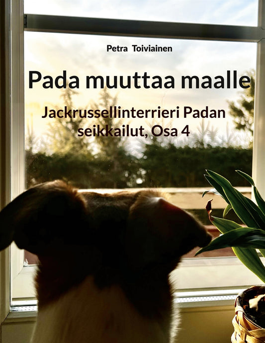 Pada muuttaa maalle: Jackrussellinterrieri Padan seikkailut, Osa 4 – E-bok