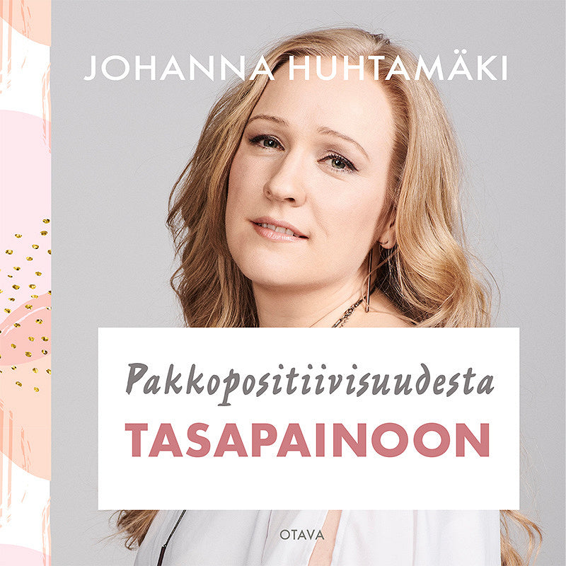 Pakkopositiivisuudesta tasapainoon – Ljudbok