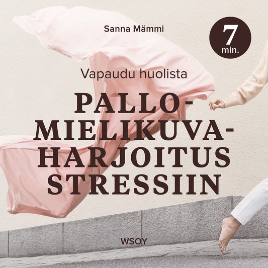 Pallomielikuvaharjoitus stressiin – 7 minuuttia – Ljudbok