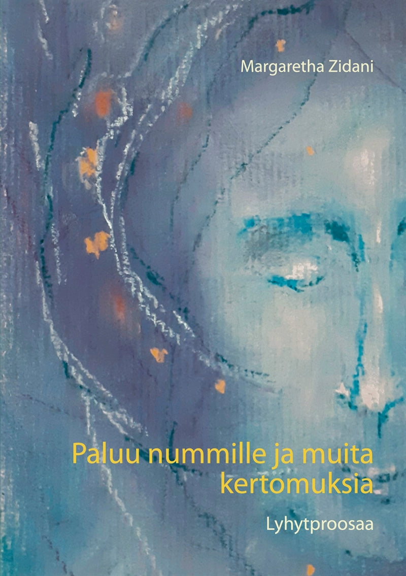 Paluu nummille ja muita kertomuksia: Lyhytproosaa – E-bok