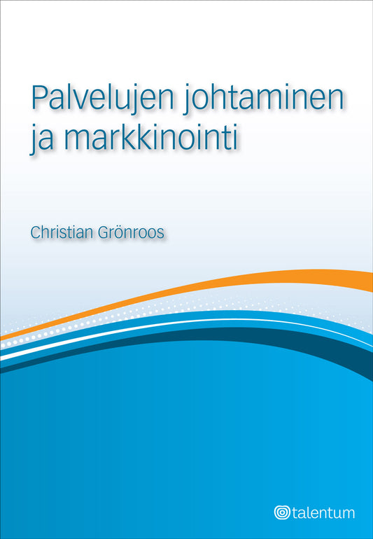 Palvelujen johtaminen ja markkinointi – E-bok