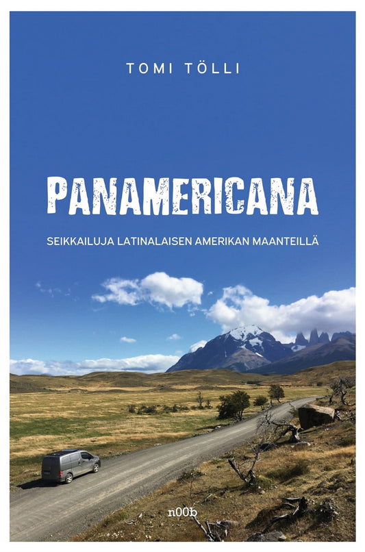 Panamericana: seikkailuja Latinalaisen Amerikan maanteillä – E-bok