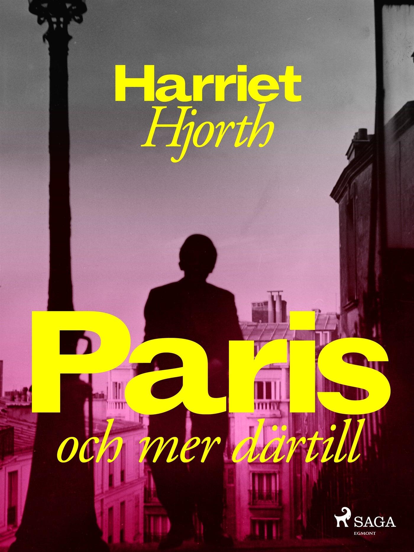 Paris – och mer därtill – E-bok