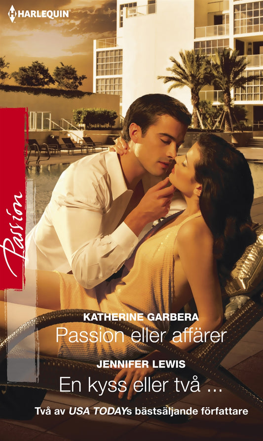 Passion eller affärer / En kyss eller två... – E-bok
