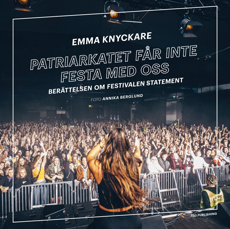 Patriarkatet får inte festa med oss: berättelsen om festivalen Statement – Ljudbok