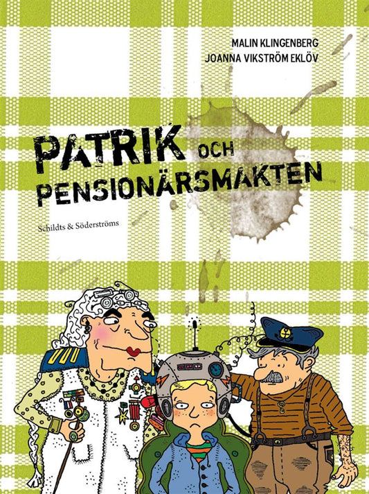 Patrik och pensionärsmakten – E-bok
