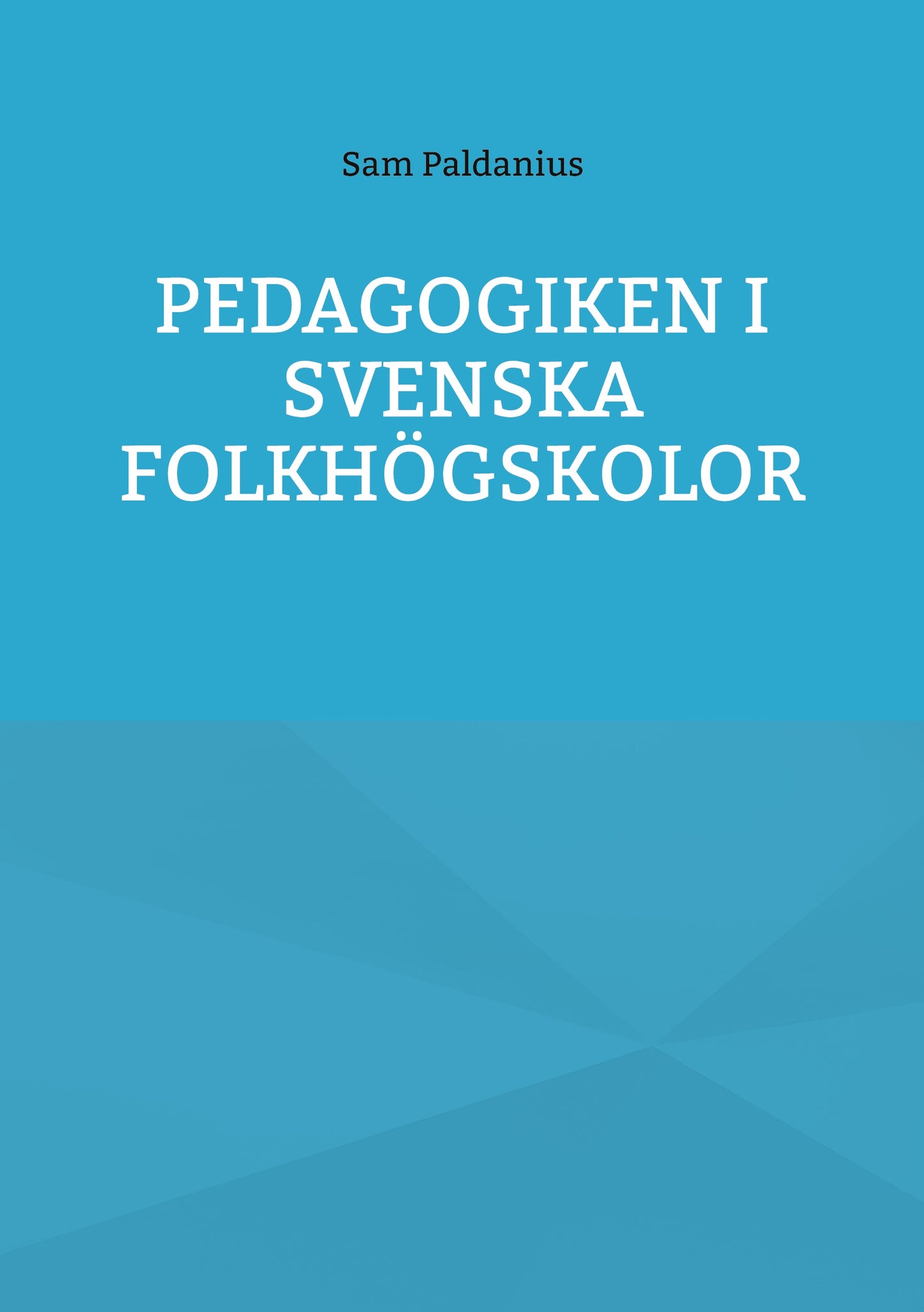 Pedagogiken i svenska folkhögskolor – E-bok