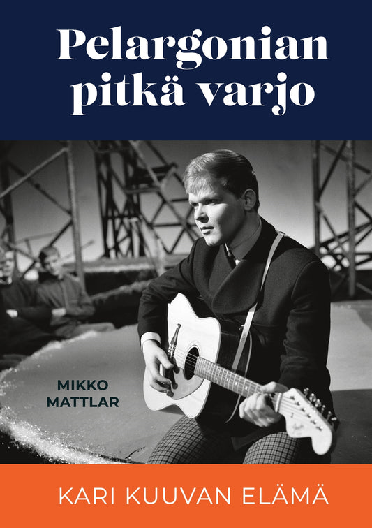 Pelargonian pitkä varjo: Kari Kuuvan elämä – E-bok