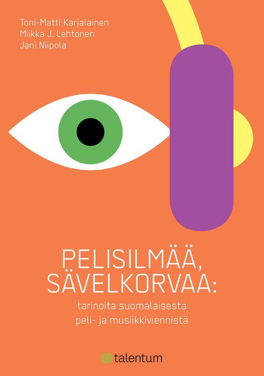 Pelisilmää, sävelkorvaa – E-bok