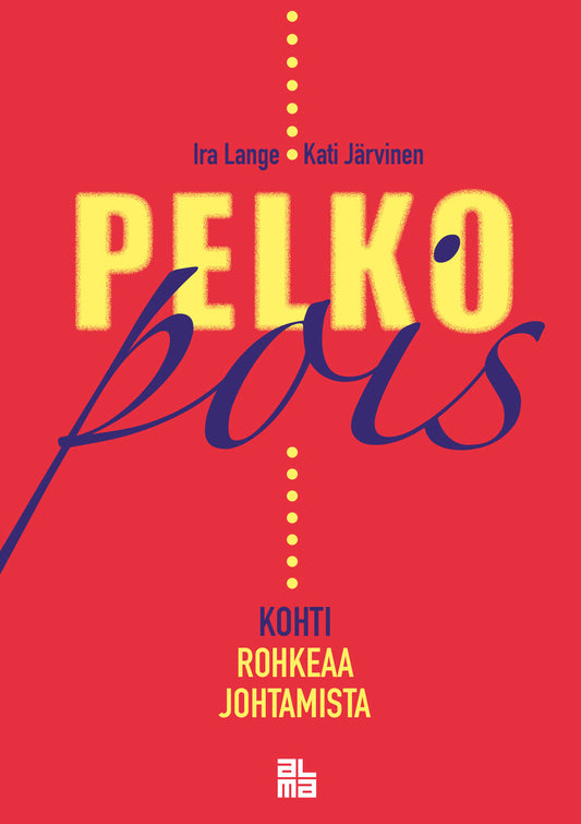 Pelko pois - reseptejä johtajan uudistusvoimaan  – E-bok