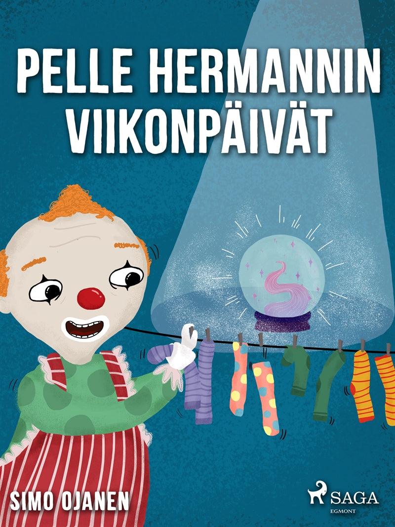 Pelle Hermannin viikonpäivät – E-bok