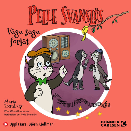 Pelle Svanslös. Våga säga förlåt! – Ljudbok