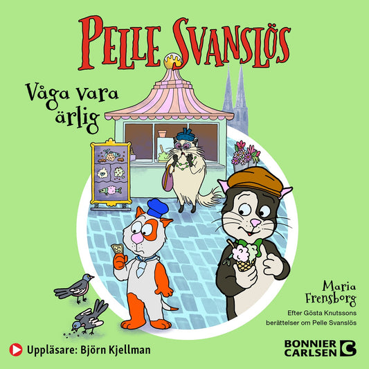 Pelle Svanslös. Våga vara ärlig! – Ljudbok