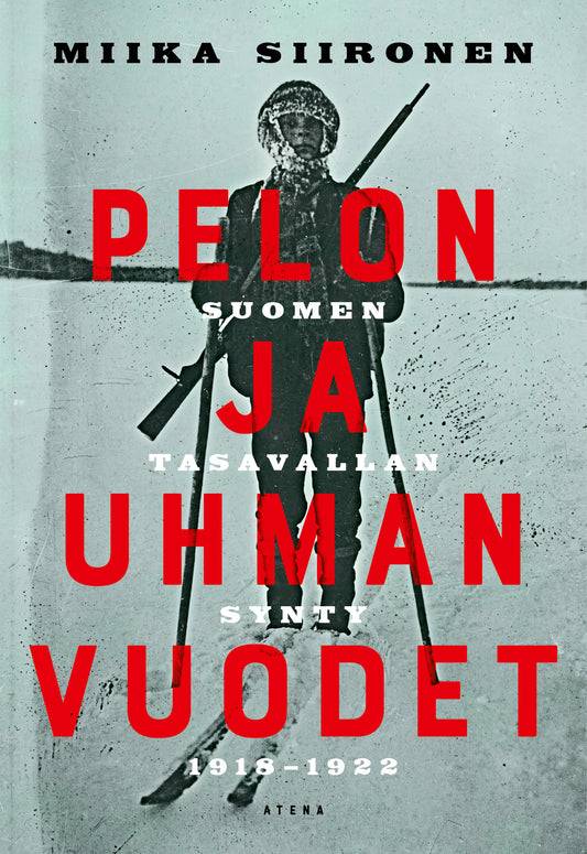 Pelon ja uhman vuodet – E-bok